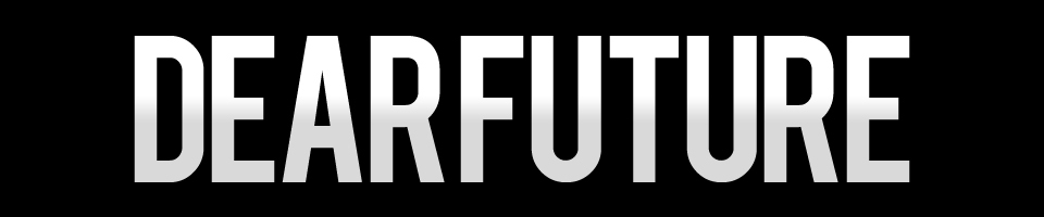Dear Future