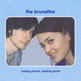 The Brunettes - Holding Hands, Feeding Ducks