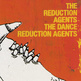 The Reduction Agents - The Dance Reduction Agents