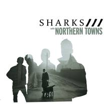 Sharks/Northern Towns Split 2x7"